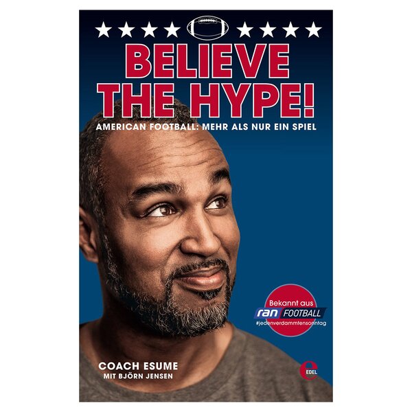 Buch: Believe The Hype! American Football: mehr als nur ein Spiel, Coach Esume mit Björn Jensen